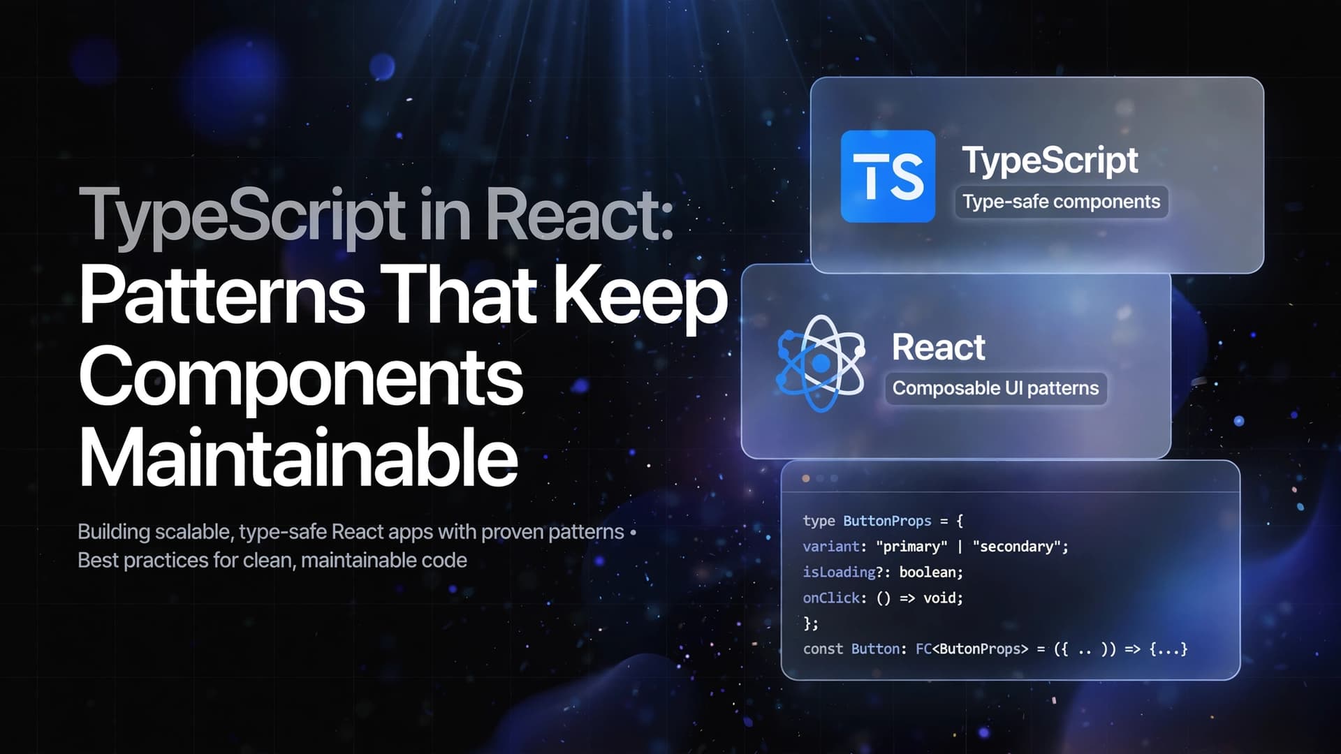 TypeScript in React: Patterns That Keep Components Maintainable