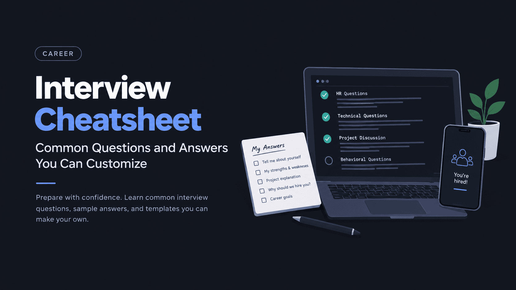 Interview Cheatsheet: Common Questions and Answers You Can Customize